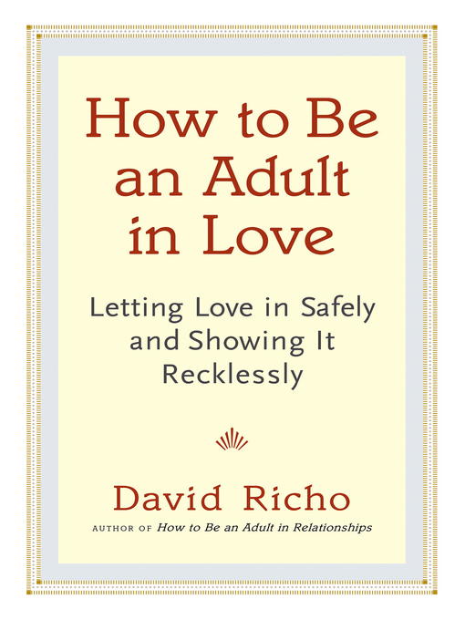 Title details for How to Be an Adult in Love by David Richo - Wait list